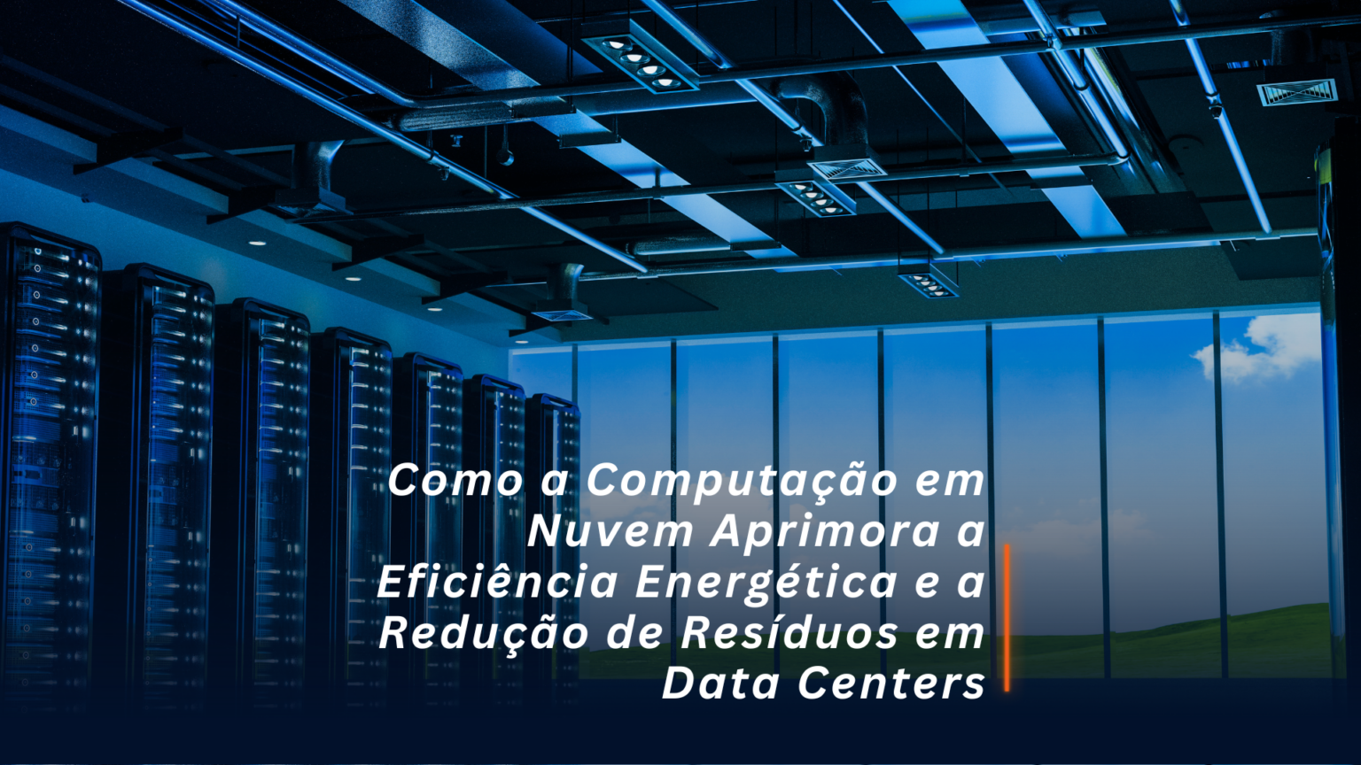 Como A Computa O Em Nuvem Aprimora A Efici Ncia Energ Tica E A Redu O